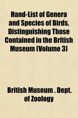 Book cover for Hand-List of Genera and Species of Birds, Distinguishing Those Contained in the British Museum (Volume 3)