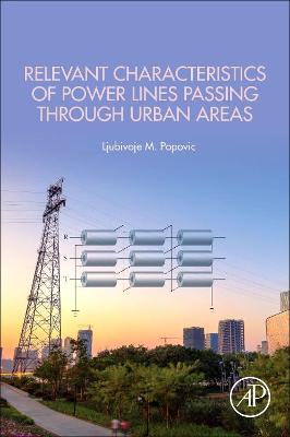 Cover of Relevant Characteristics of Power Lines Passing through Urban Areas