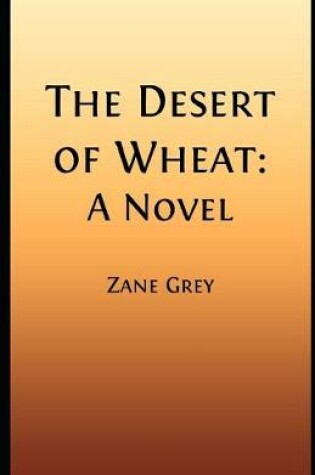 Cover of The Desert of Wheat Illustrated
