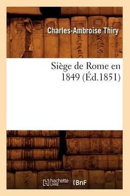 Book cover for Siege de Rome En 1849 (Ed.1851)