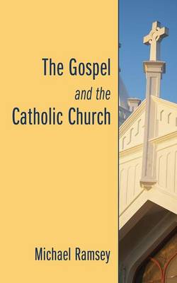 Book cover for The Gospel and the Catholic Church