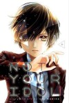 Book cover for Not Your Idol, Vol. 1