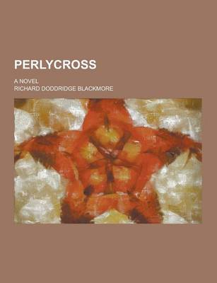 Book cover for Perlycross; A Novel