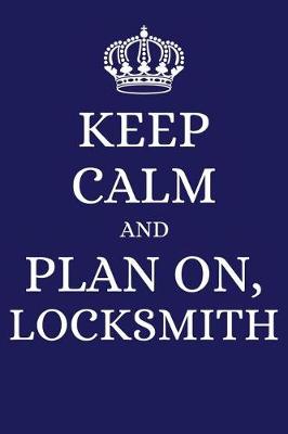 Book cover for Keep Calm and Plan on Locksmith