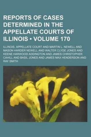 Cover of Reports of Cases Determined in the Appellate Courts of Illinois (Volume 170)