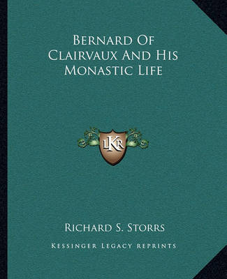 Book cover for Bernard of Clairvaux and His Monastic Life