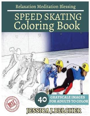 Book cover for Speed Skating Coloring Book for Adults Relaxation Meditation Blessing