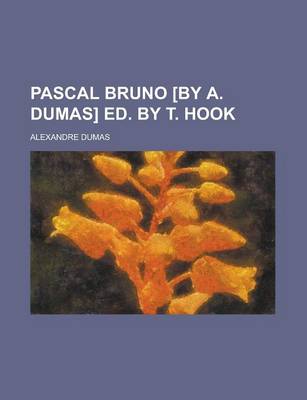 Book cover for Pascal Bruno [By A. Dumas] Ed. by T. Hook