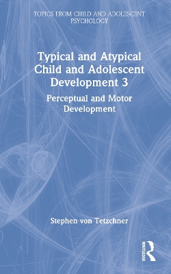 Book cover for Typical and Atypical Child Development 3 Perceptual and Motor Development