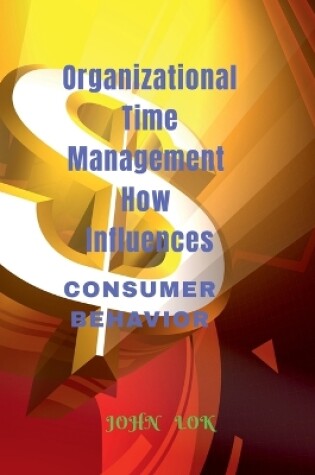 Cover of Organizational Time Management How Influences