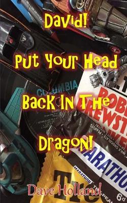 Book cover for David! Put Your Head Back In The Dragon!