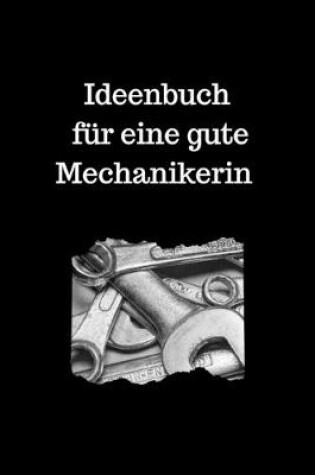 Cover of Ideenbuch fur eine gute Mechanikerin