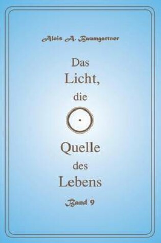 Cover of Das Licht, die Quelle des Lebens - Band 9