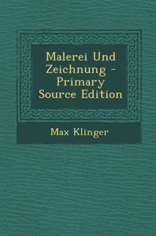 Cover of Malerei Und Zeichnung - Primary Source Edition