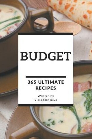 Cover of 365 Ultimate Budget Recipes