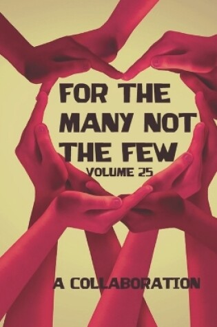 Cover of For The Many Not The Few Volume 25