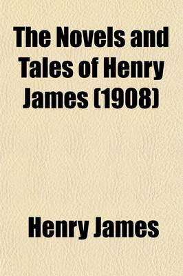 Book cover for The Novels and Tales of Henry James Volume 2