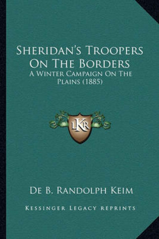 Cover of Sheridan's Troopers on the Borders Sheridan's Troopers on the Borders