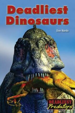 Cover of Deadliest Dinosaurs