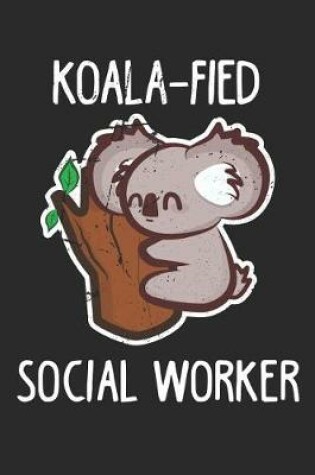 Cover of Koala-fied Social Worker