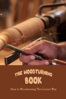 Book cover for The Woodturning Book