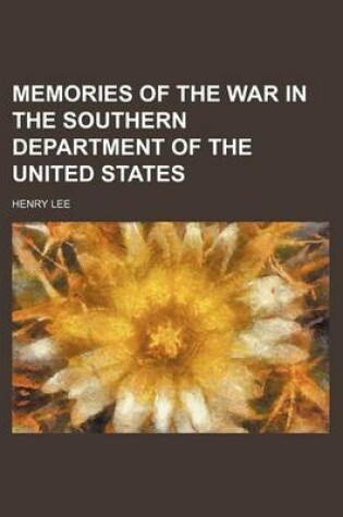 Cover of Memories of the War in the Southern Department of the United States