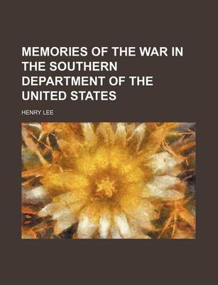 Book cover for Memories of the War in the Southern Department of the United States