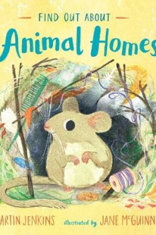 Cover of Find Out About ... Animal Homes