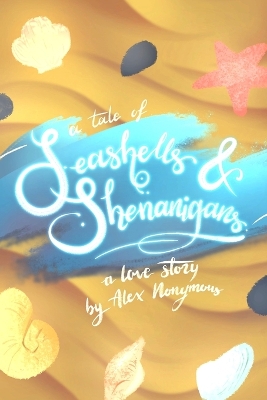 Book cover for A Tale of Seashells & Shenanigans