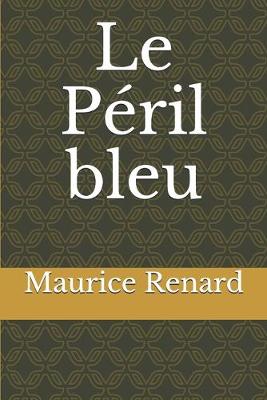 Book cover for Le Péril bleu