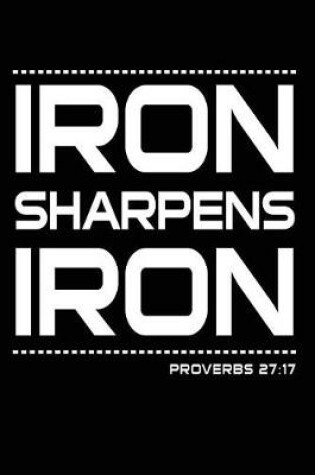 Cover of Iron Sharpens Iron Proverbs 27