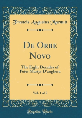 Book cover for de Orbe Novo, Vol. 1 of 2