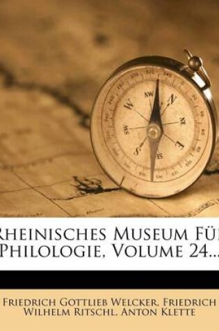 Cover of Rheinisches Museum Fur Philologie, Volume 24...