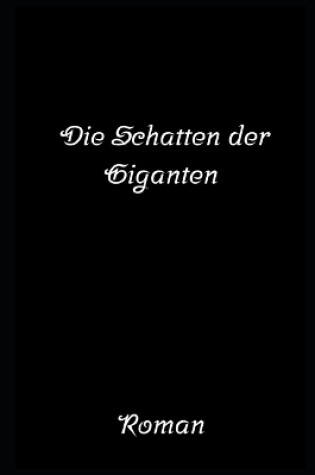 Cover of Die Schatten der Giganten