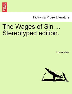 Book cover for The Wages of Sin ... Stereotyped Edition.