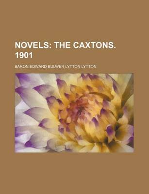 Book cover for Novels (Volume 24); The Caxtons. 1901