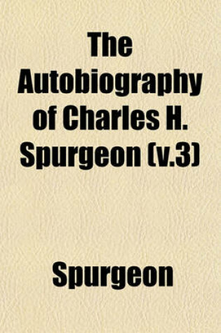 Cover of The Autobiography of Charles H. Spurgeon (V.3)