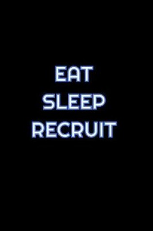 Cover of Eat Sleep Recruit