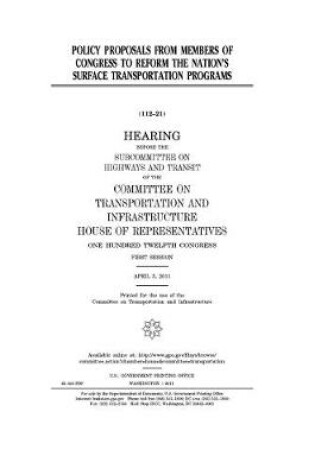 Cover of Policy proposals from members of Congress to reform the nation's surface transportation programs