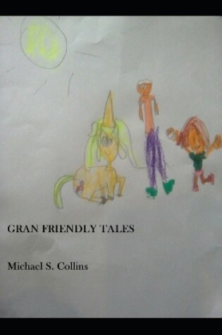 Cover of Gran Friendly Tales