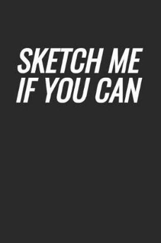 Cover of Sketch Me If You Can