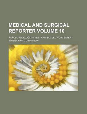 Book cover for Medical and Surgical Reporter Volume 10