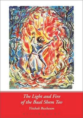 Book cover for The Light and Fire of the Baal Shem Tov