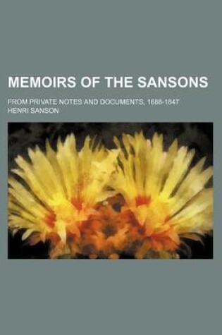 Cover of Memoirs of the Sansons (Volume 1-2); From Private Notes and Documents, 1688-1847