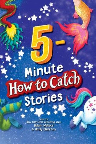 Cover of 5-Minute How to Catch Stories
