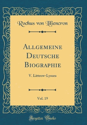 Book cover for Allgemeine Deutsche Biographie, Vol. 19