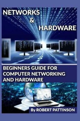 Cover of Beginners Guide for Computer Networking and Hardware