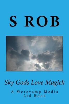 Book cover for Sky Gods Love Magick