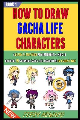 Book cover for How To Draw Gacha Life Characters