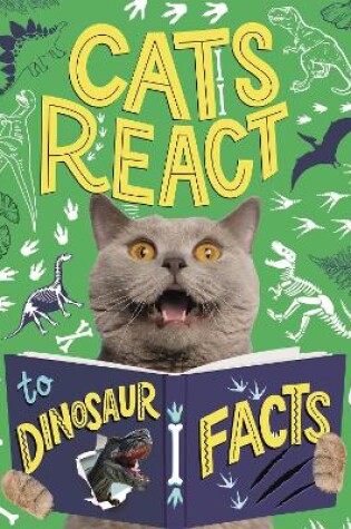 Cover of Cats React to Dinosaur Facts